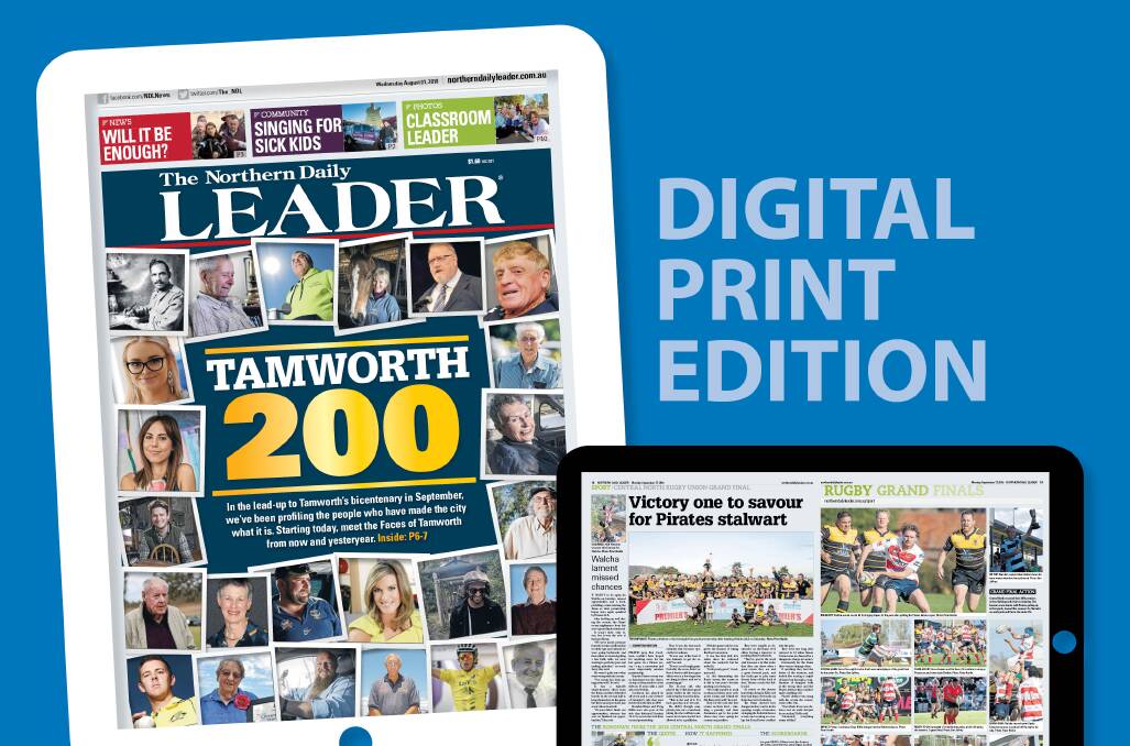 YOUR NEWS, YOUR WAY: Go online and visit www.northerndailyleader.com.au to subscribe for full digital access.